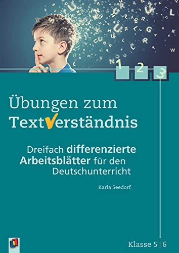 Übungen zum Textverständnis Klasse 5/6: Dreifach differenzierte Arbeitsblätter für den Deutschunterricht