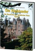 Die Highlander - Band 2: Die Geschichte der schottischen Clans von Knig, Buchverlag