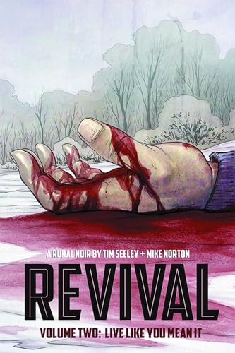 Revival Volume 2: Live Like You Mean It (REVIVAL TP) von Image Comics