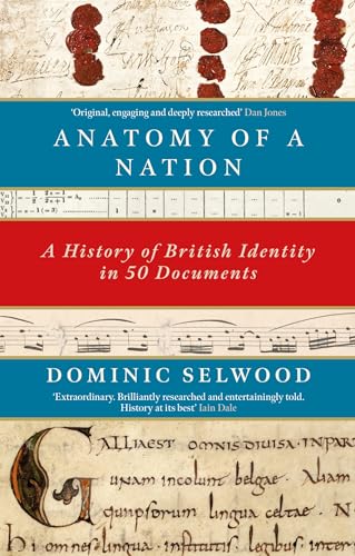 Anatomy of a Nation: A History of British Identity in 50 Documents von Constable