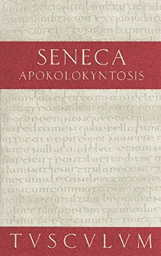 Apokolokyntosis: Lateinisch-deutsch (Sammlung Tusculum)