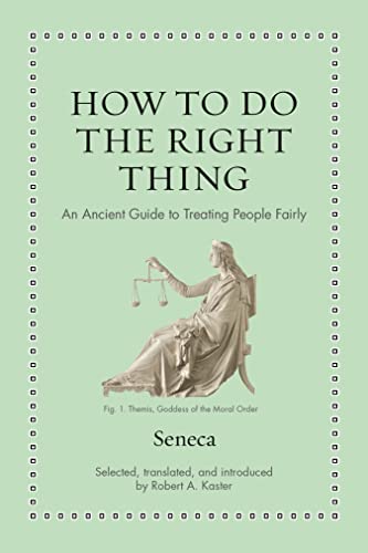 How to Do the Right Thing: An Ancient Guide to Treating People Fairly (Ancient Wisdom for Modern Readers) von Princeton Univers. Press