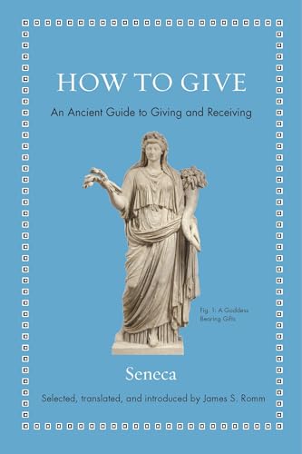 How to Give: An Ancient Guide to Giving and Receiving (Ancient Wisdom for Modern Readers) von Princeton University Press