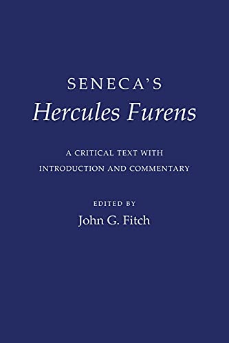 Seneca's "Hercules Furens": A Critical Text with Introduction and Commentary (Cornell Studies in Classical Philology, 45, Band 45)
