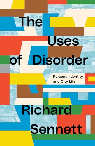 The Uses of Disorder: Personal Identity and City Life von Verso