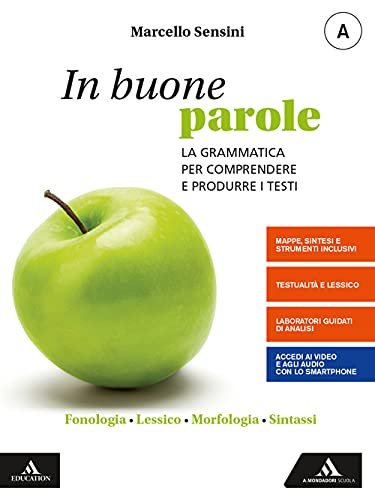 In buone parole. Con Quaderno operativo e La prova scritta di italiano nell'esame di Stato. Per la Scuola media. Con e-book. Con espansione online. ... testi, scrittura (Vol. A-B)