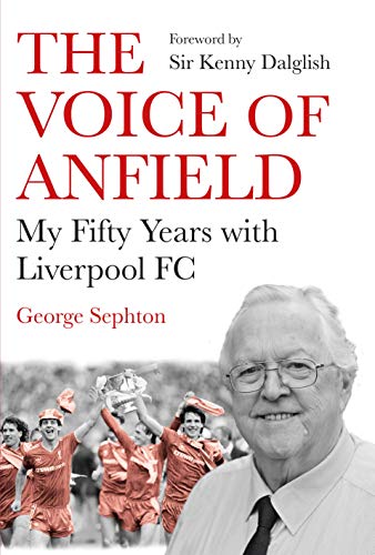 The Voice of Anfield: My Fifty Years with Liverpool FC von Atlantic Books