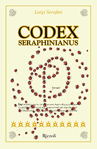 Codex Seraphinianus 40°. Ediz. Deluxe (Rizzoli Illustrati)