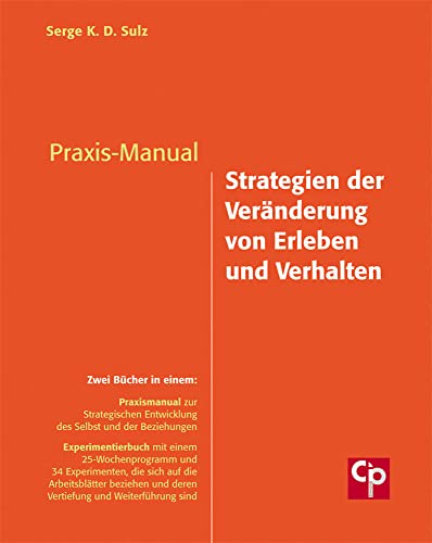 Praxis-Manual: Strategien der Veränderung von Erleben und Verhalten (CIP-Medien) von Psychosozial-Verlag