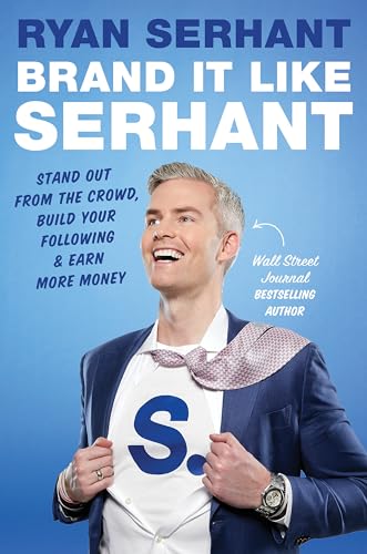 Brand it Like Serhant: Stand Out From the Crowd, Build Your Following and Earn More Money von Nicholas Brealey Publishing