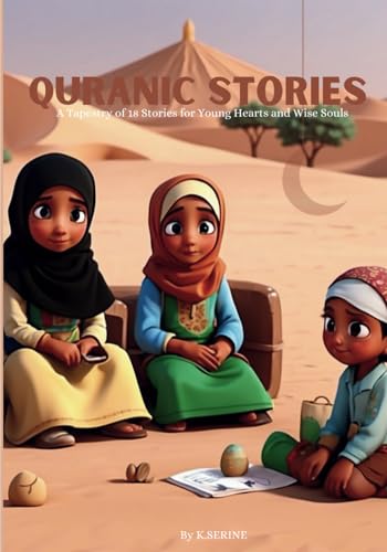 Quranic Stories: For Young Hearts and Wise Souls von Independently published