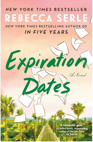 Expiration Dates: A Novel von Atria Books