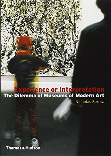 Experience or Interpretation: The Dilemma of Museums of Modern Art (Walter Neurath Memorial Lecture) von Thames & Hudson