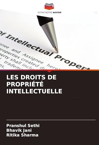 LES DROITS DE PROPRIÉTÉ INTELLECTUELLE von Editions Notre Savoir