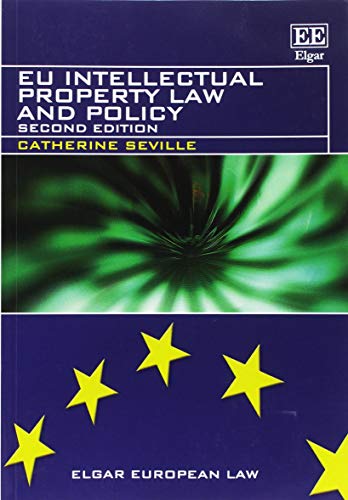 Eu Intellectual Property Law and Policy: Second Edition (Elgar European Law) von Edward Elgar Publishing