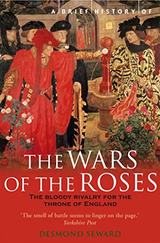 A Brief History of the Wars of the Roses (Brief Histories) von Robinson