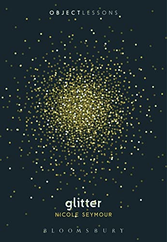 Glitter (Object Lessons) von Bloomsbury