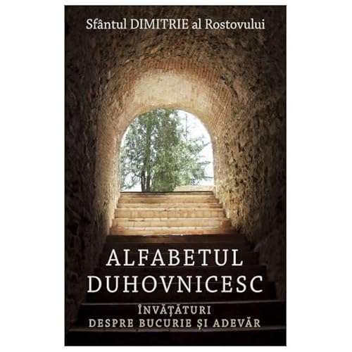 Alfabetul Duhovnicesc. Invataturi Despre Bucurie Si Adevar von Sophia