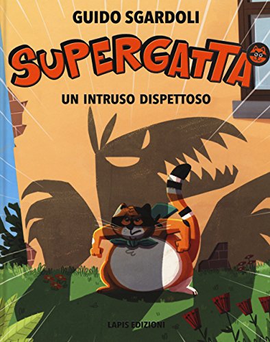 Un intruso dispettoso. Supergatta von Lapis