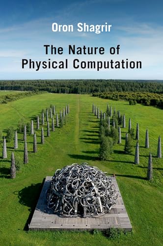 The Nature of Physical Computation (Oxford Studies in Philosophy of Science) von Oxford University Press Inc