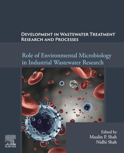 Development in Waste Water Treatment Research and Processes: Role of Environmental Microbiology in Industrial Wastewater Research von Elsevier