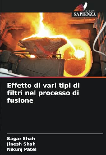 Effetto di vari tipi di filtri nel processo di fusione: DE von Edizioni Sapienza