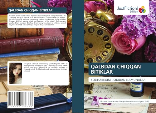 QALBDAN CHIQQAN BITIKLAR: SOLIHABEGIM IJODIDAN NAMUNALAR von JustFiction Edition