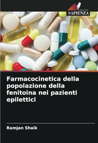 Farmacocinetica della popolazione della fenitoina nei pazienti epilettici von Edizioni Sapienza