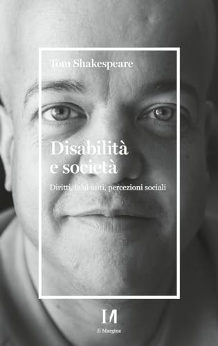 Disabilità e società. Diritti, falsi miti, percezioni sociali (Pinova) von Il Margine (Trento)