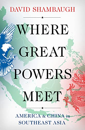 Where Great Powers Meet: America & China in Southeast Asia von Oxford University Press Inc