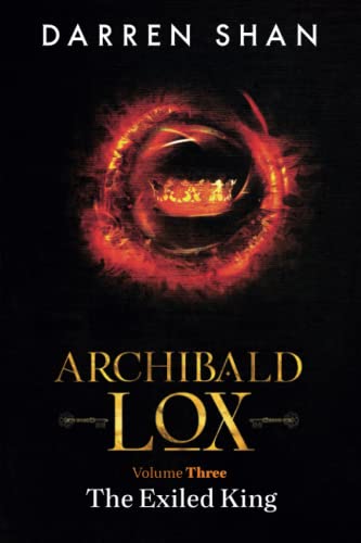 Archibald Lox Volume 3: The Exiled King