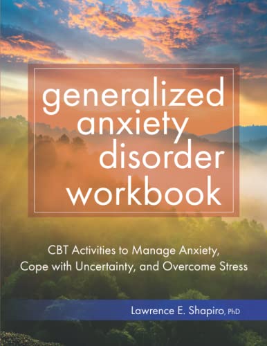 Generalized Anxiety Disorder Workbook: CBT Activities to Manage Anxiety, Cope with Uncertainty, and Overcome Stress von PESI Publishing, Inc.