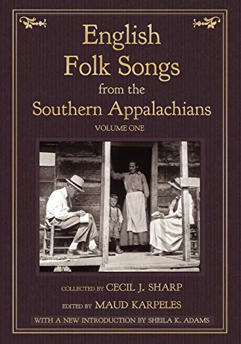 English Folk Songs from the Southern Appalachians, Vol 1 von Loomis House Press