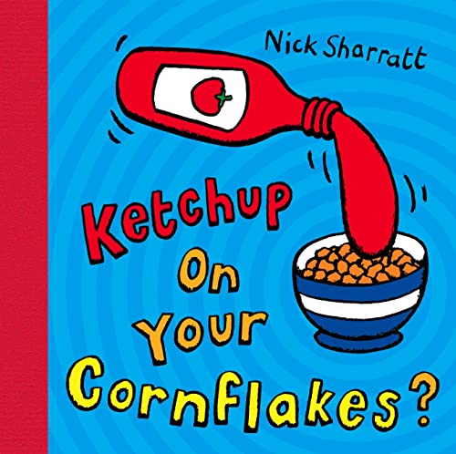 Ketchup on Your Cornflakes? von Scholastic