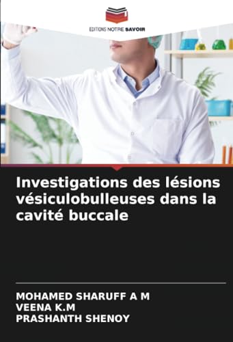 Investigations des lésions vésiculobulleuses dans la cavité buccale von Editions Notre Savoir