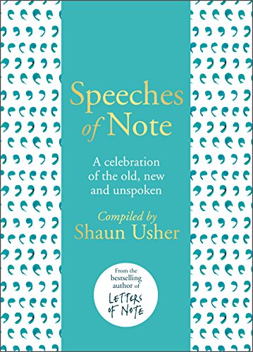 Speeches of Note: A celebration of the old, new and unspoken