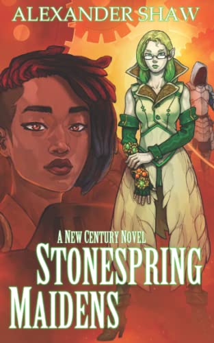 Stonespring Maidens (The New Century Multiverse) von Independently published