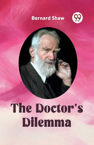 The Doctor's Dilemma von Double 9 Books