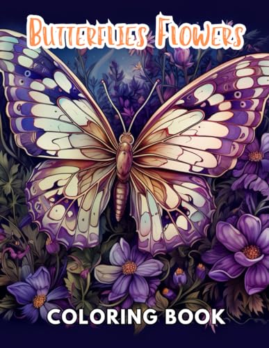 Butterflies and Flowers Coloring Book: 100+ Unique and Beautiful Designs for All Fans von Independently published