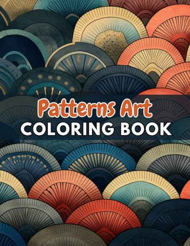 Patterns Art Coloring Book For Adult: 100+ Unique and Beautiful Designs for All Fans von Independently published