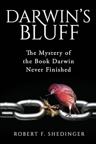 Darwin's Bluff: The Mystery of the Book Darwin Never Finished von Discovery Institute