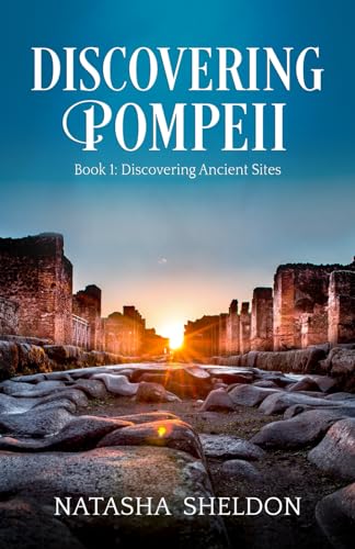 Discovering Pompeii: Book 1: Discovering Ancient Sites