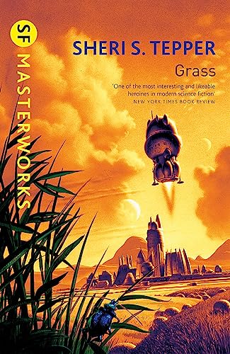 Grass: Sheri S. Tepper (S.F. Masterworks) von Gateway
