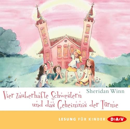 Vier zauberhafte Schwestern und das Geheimnis der Türme: Lesung mit Musik mit Marie Bierstedt (2 CDs) von Der Audio Verlag, Dav