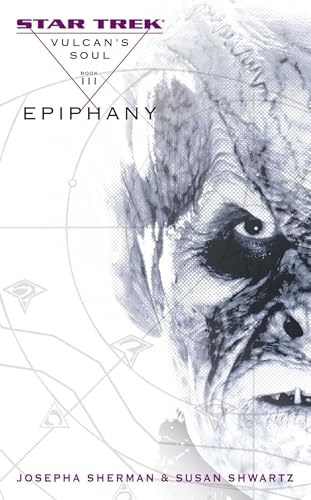 Vulcan's Soul #3: Epiphany: The Original Series: Vulcan's Soul #3: Epiphany: Epiphany, Volume 3 (Star Trek: The Original Series, Band 3) von Gallery Books