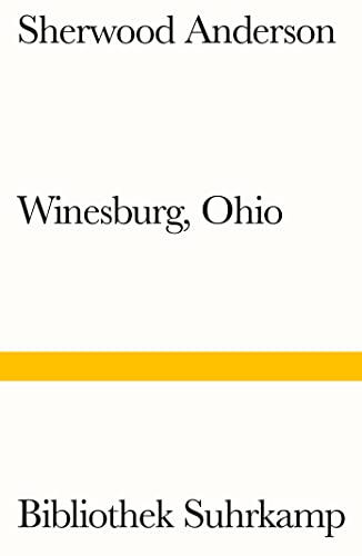 Winesburg, Ohio: Roman um eine kleine Stadt (Bibliothek Suhrkamp) von Suhrkamp Verlag