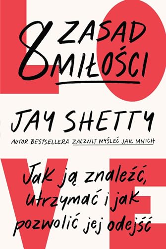 8 zasad miłości Jak ją znaleźć, utrzymać i jak pozwolić jej odejść