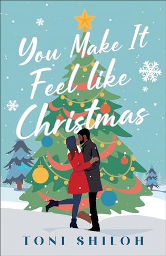 You Make It Feel like Christmas von Bethany House Publishers