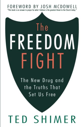 The Freedom Fight: The New Drug and the Truths That Set Us Free von High Bridge Books