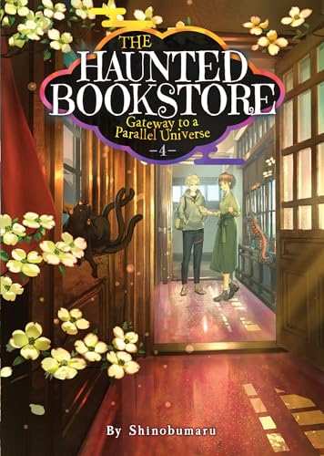 The Haunted Bookstore - Gateway to a Parallel Universe (Light Novel) Vol. 4: Memories of a Spring Breeze and the Fox Mask's Wish